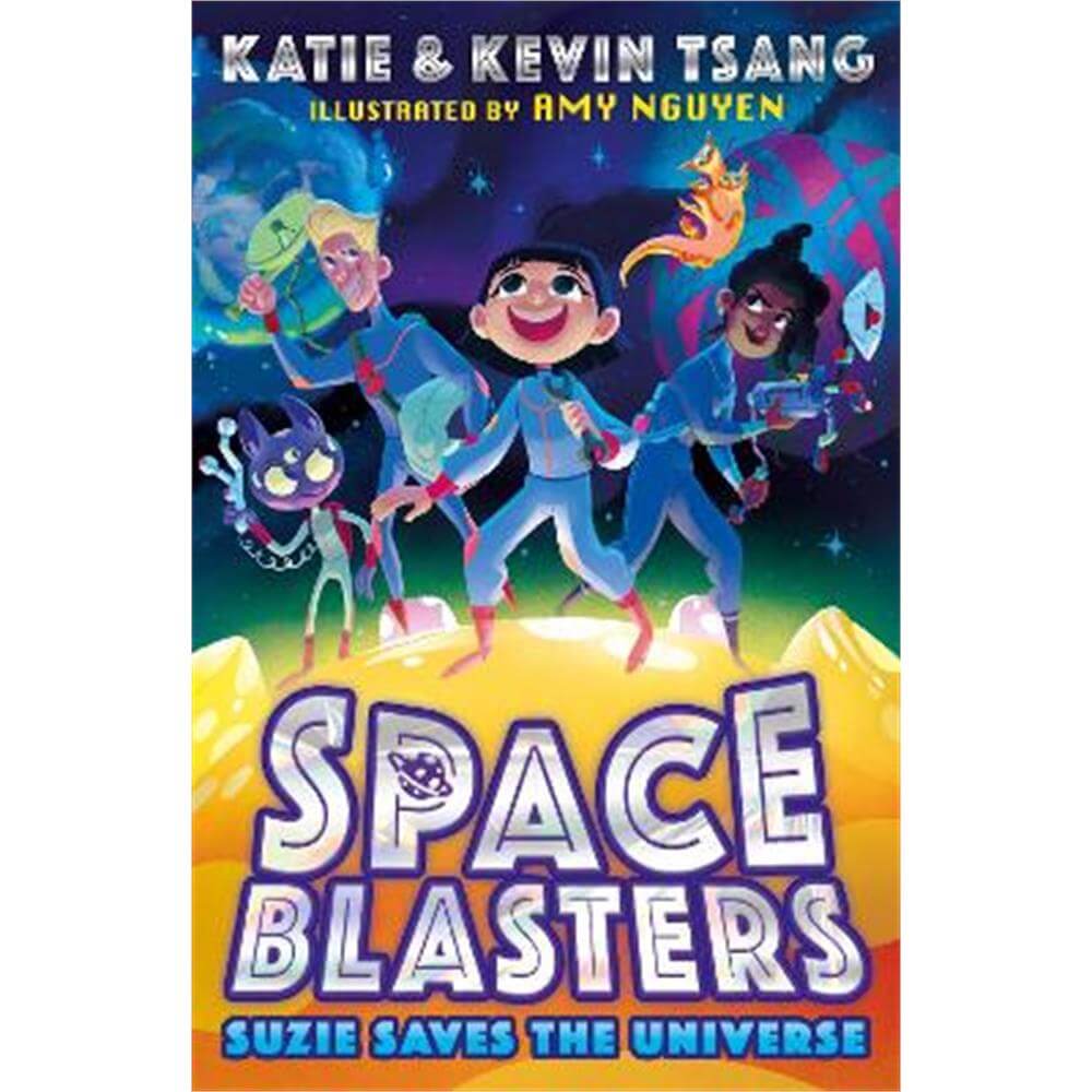 SPACE BLASTERS: SUZIE SAVES THE UNIVERSE (Space Blasters) (Paperback) - Katie Tsang